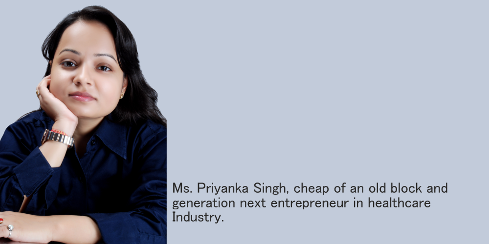 Priyanka Singh, cheap of an old block – Her remarkable journey from student to pioneering entrepreneur in FMCG & Healthcare