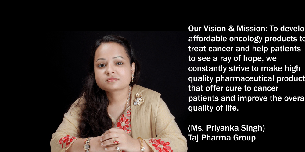 Working For a healthier world (Ms. Priyanka Singh) Taj Pharma Group  Taj Agro Products