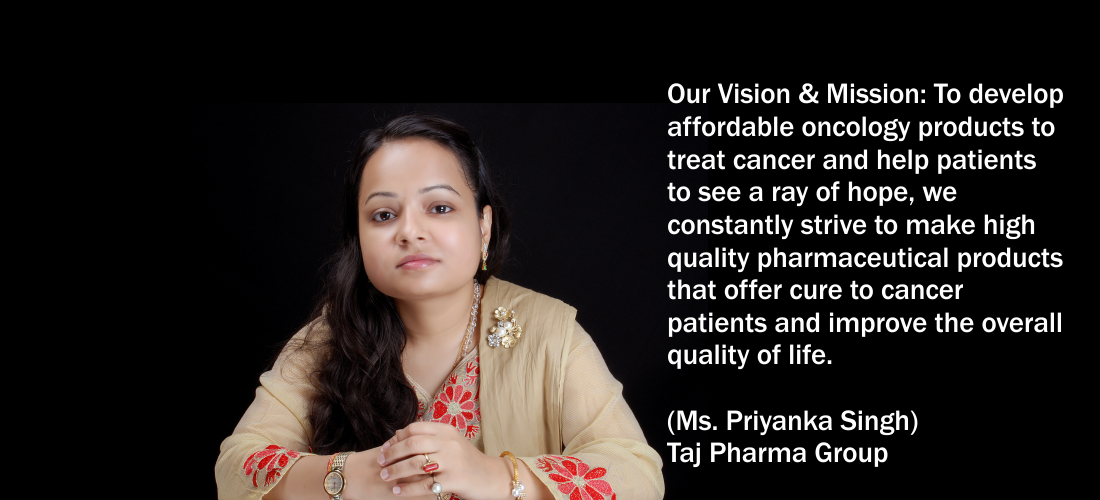Working For a healthier world (Ms. Priyanka Singh) Taj Pharma Group  Taj Agro Products